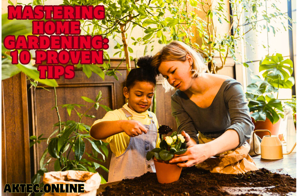 Mastering Home Gardening