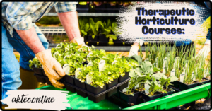 Therapeutic Horticulture courses